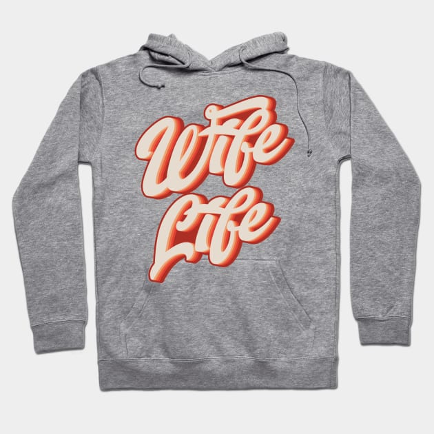 Wife Life Hoodie by n23tees